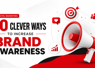 10 Clever Ways to Increase Brand Awareness